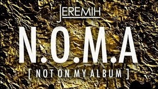 Jeremih - Wake Up / Dj Khaled Speaks N.O.M.A. (Not On My Album