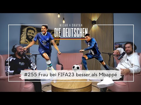 Frau bei FIFA 23 besser als Mbappé? | #255 Nizar & Shayan Podcast