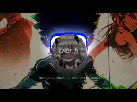 0to8, DJ Ritmo55 - Bate Forte E Dança // TIK TOK VERSION 4K 60 FPS BRAZIL FUNK PHONK