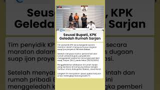 KPK Geledah Rumah Sarjan Tersangka Penyuap Bupati Bekasi Ade Kuswara