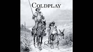 Coldplay - Don Quixote/Spanish Rain (Fan Made)