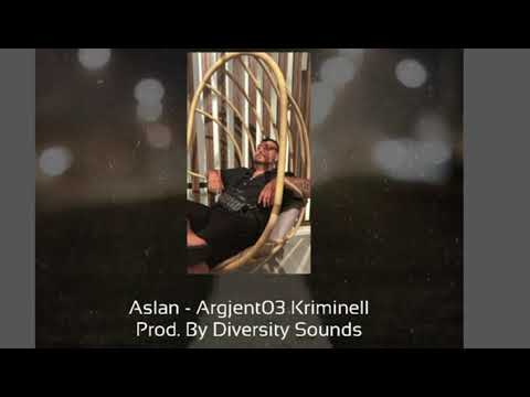 Aslan - Argjent03 (Kriminell) Prod. By Diversity Sounds