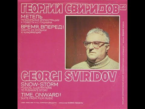 Georgy Sviridov : Time, Forward!, Suite from the film music (1965)