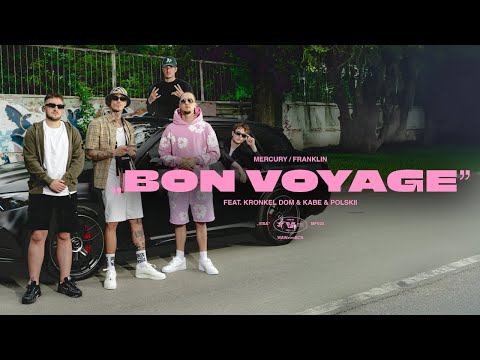Mercury, Franklin, Kronkel Dom, Kabe, Polskii - BON VOYAGE (Official Video)