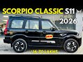 Mahindra Scorpio Classic S11 Top Model 2026 Detailed Review Scorpio Classic S11 Price Features