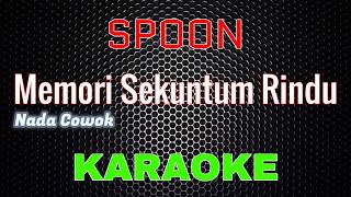 Download lagu Spoon - Memori Sekuntum Rindu [Karaoke] NADA COWOK | LMusical mp3