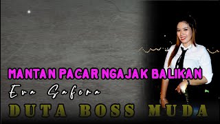 Download lagu MANTAN PACAR NGAJAK BALIKAN - EVA SAFERA || DUTA BOSS MUDA (COVER) mp3 Download lagu MANTAN PACAR NGAJAK BALIKAN - EVA SAFERA || DUTA BOSS MUDA (COVER) mp3