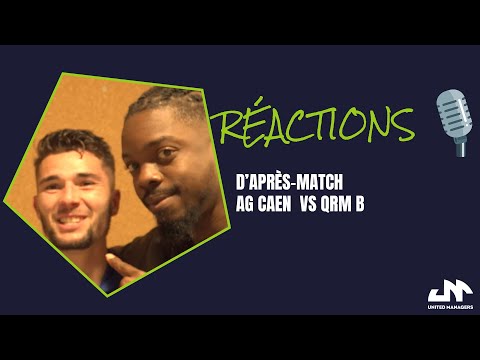 Réactions | Réactions d'après-match AG Caen Football - QRM B