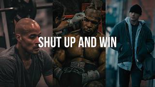 SHUT UP AND WIN