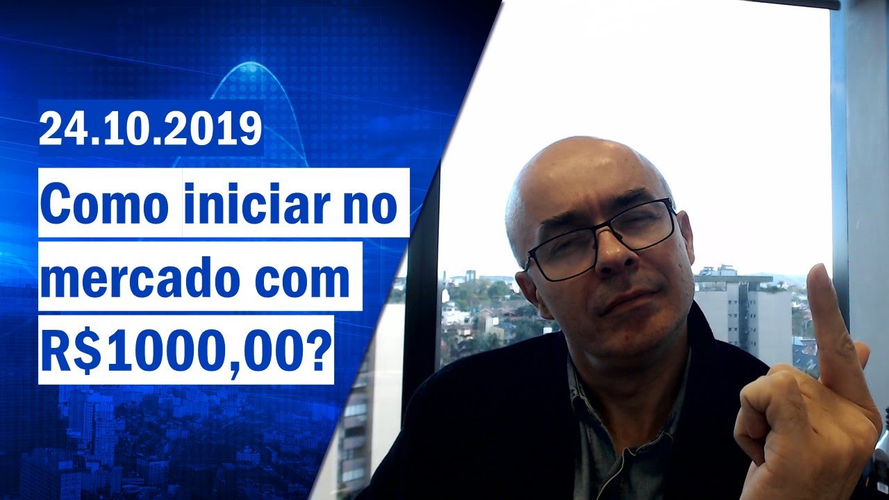 Como iniciar no mercado com R$1000,00