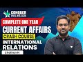 Complete 1 Year International Relations Current Affairs Marathon Conquer Prelims 2025 Chethan N