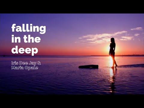 Iris Dee Jay & Maria Opale - Falling In The Deep