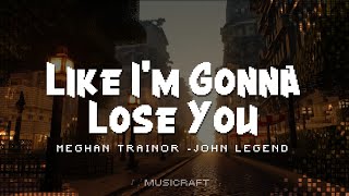 Download lagu Meghan Trainor - Like I'm Gonna Lose You (Lyrics) ft. John Legend mp3 Download lagu Meghan Trainor - Like I'm Gonna Lose You (Lyrics) ft. John Legend mp3