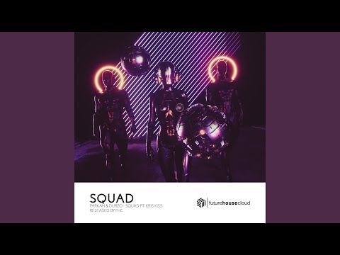 Squad (feat. Kris Kiss)