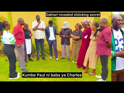 Daktari revealed shócking secret! Kumbe Paul ni baba ya Charles🔥Charles almost Fa!nted 