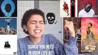 Songs You Need In Your Life #2// Must-Listens