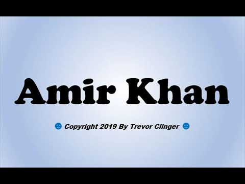 How To Pronounce Amir Khan