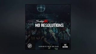 Scotty ATL - No Resolutions [Prod. By K.E. on the Track]