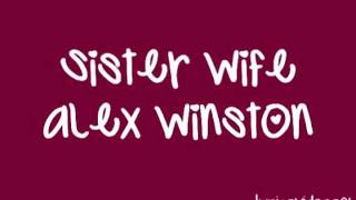 Sister Wife - Alex Winston (Lyrics Video)