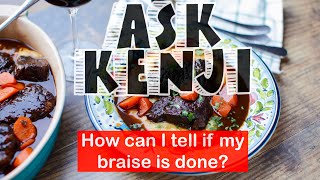 Ask Kenji | how can I tell if my braise is done?