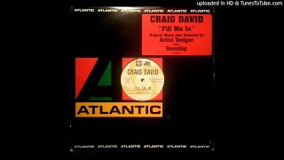 Craig David - Fill Me In Artful dodger bootleg