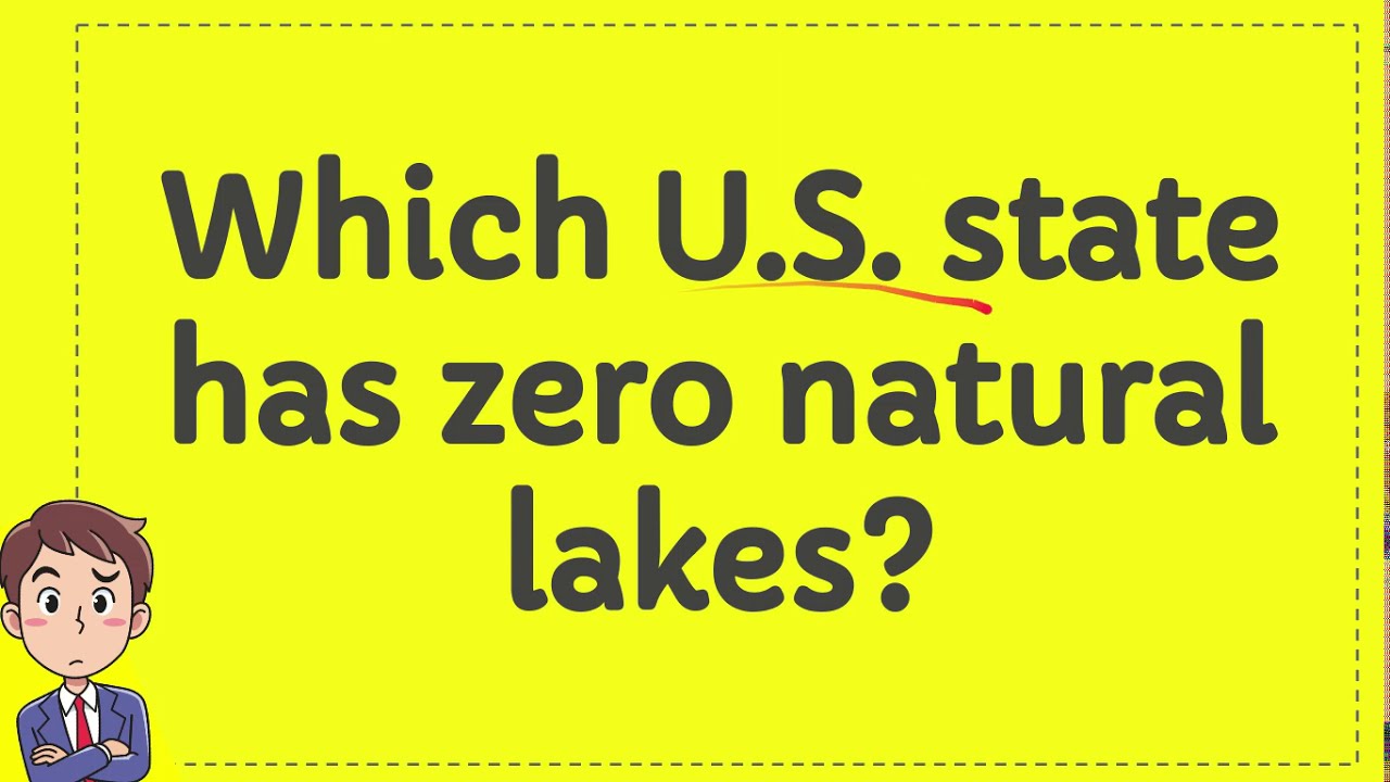 Are There Any States Without Natural Lakes Tipseri
