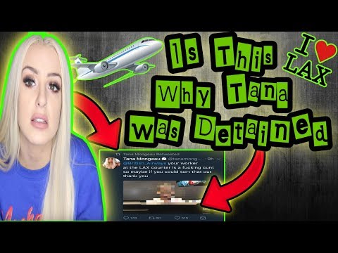 Tana Mongeau Detained at LAX
