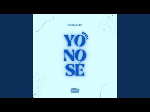 Yo No Sè (Remix)