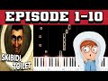 Episodes 1 10 Of Skibidi Toilet On Piano
