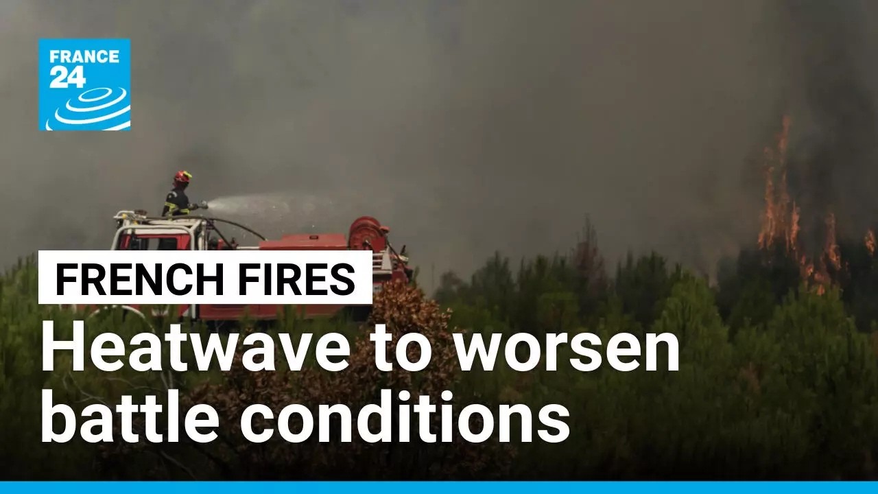 Incoming heatwave set to worsen firefighting conditions in France's southwest • FRANCE 24 English