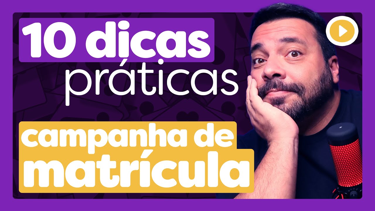 DICAS COMEÇAR A PLANEJAR A CAMPANHA DE MATRÍCULA NA SUA ESCOLA