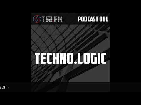 T52.FM PODCAST 001 - techno.logic