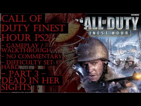 Call Of Duty Finest Hour PS2 (Hard) Gameplay Walkthrough Part 3 (No Commentary)
