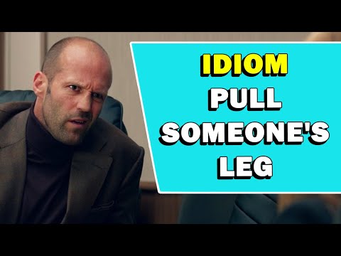 Video lesson: pull someone's leg explained