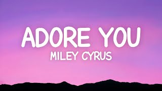 Download lagu Miley Cyrus - Adore You (Lyrics) mp3 Download lagu Miley Cyrus - Adore You (Lyrics) mp3