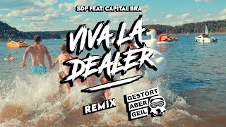 SDP feat. Capital Bra - Viva la Dealer (Gestört aber GeiL Remix) SDP feat. Capital Bra - Viva la Dealer (Gestört aber GeiL Remix)