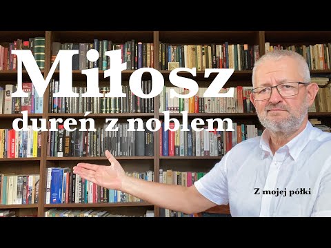 Miłosz, dureń z noblem