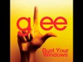 Glee Cast - Bust Your Windows (lyrics) 