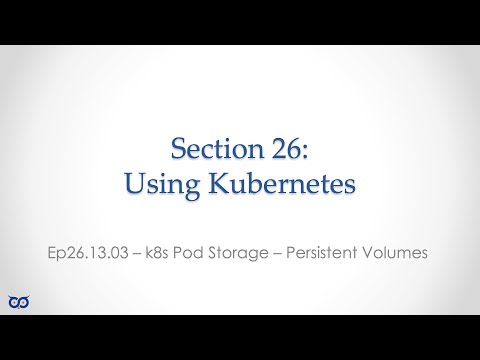 ep26.13.3 - k8s Pod Storage - Persistent Volumes