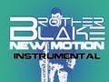 Instrumental | Brother Blake - New Motion (Free D/L)