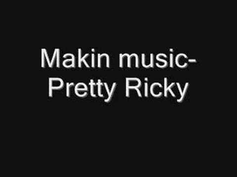 Thumbnail for Makin Music-Pretty Ricky by pretty ric