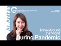 Lecture #42: Travel Around the World during Pandemic  by 𝐀𝐫. 𝐀𝐧𝐭𝐡𝐞𝐚 𝐂𝐡𝐞𝐧