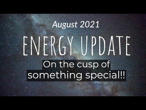 ENERGY UPDATE AUGUST 2021: Don't be fooled by appearances! DISCERNMENT & NEW BEGINNINGS!