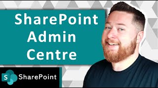 SharePoint Admin Center Explained