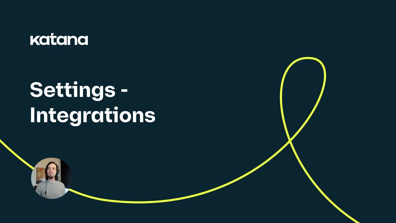 Settings - Integrations (Episode 10) | Katana Cloud Inventory