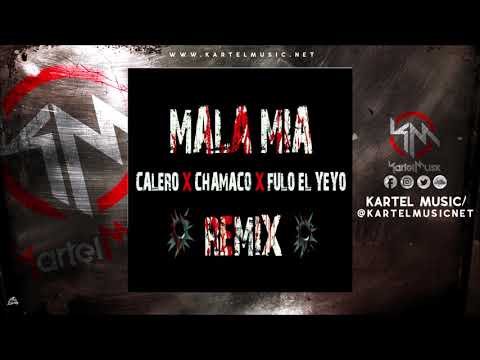 Calero Ft Chamaco & Fulo El Yeyo - Mala Mia Remix (Audio Oficial)