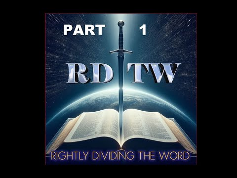 Rightly Dividing The Word (Part 1) The Word of God
