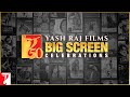 YRF50 Big Screen Celebrations | Bringing the biggest blockbusters back to the Big Screen