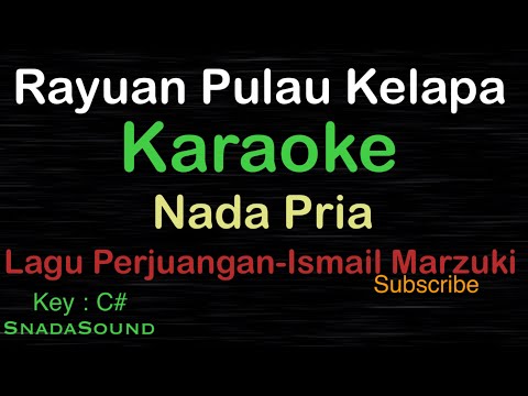 RAYUAN PULAU KELAPA-Lagu Perjuangan|KARAOKE NADA PRIA​⁠ -Male-Cowok-Laki-laki@ucokku