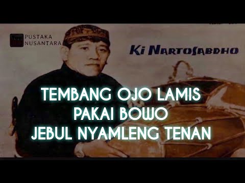 Ki Nartosabdho ~ Ojo Lamis versi Gending Condong Raos